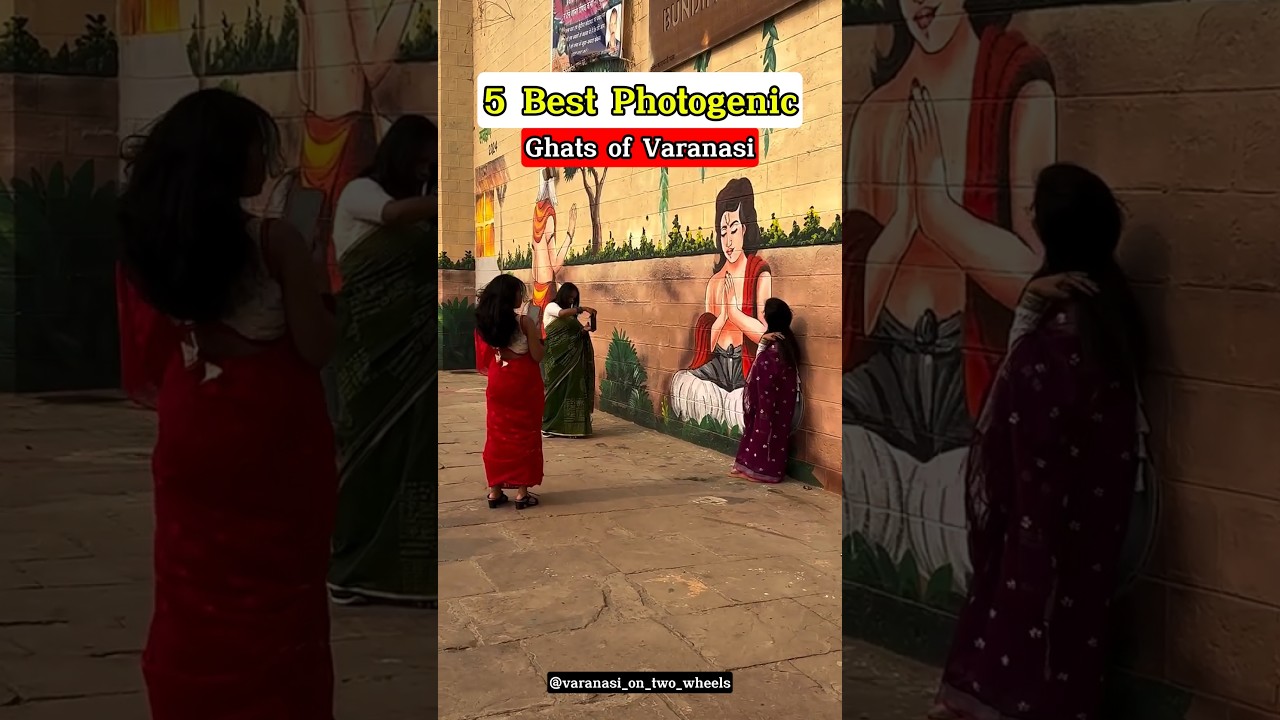 5 best photogenic ghats of Varanasi ✨ Where you can create your photo and video shots 