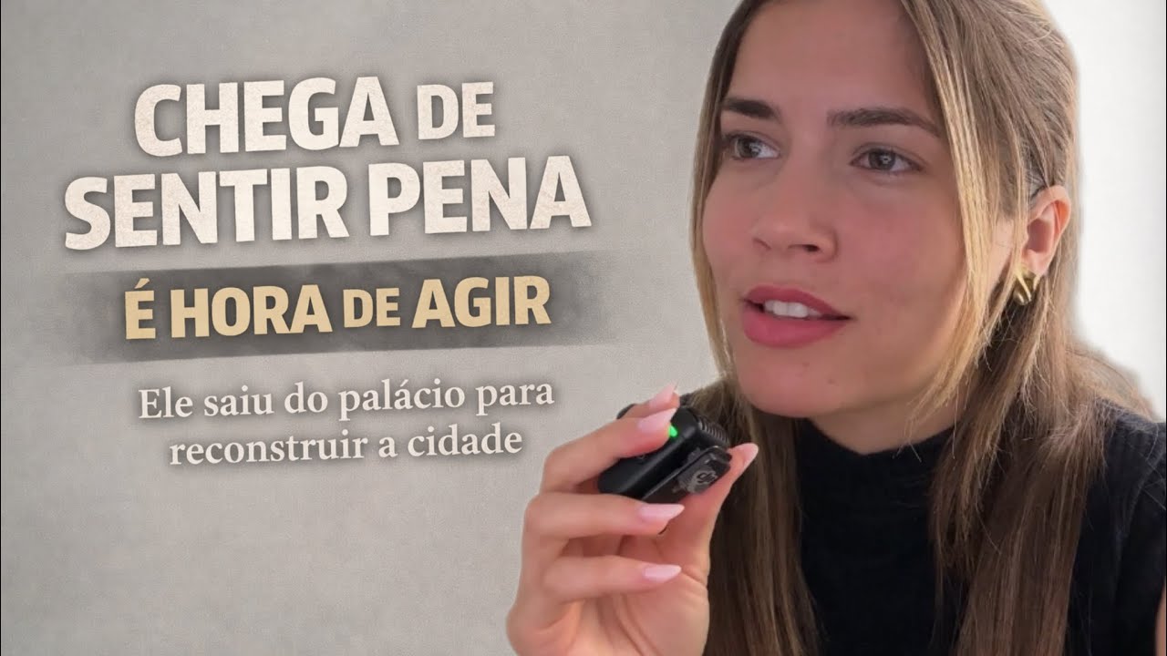 CHEGA DE SENTIR PENA: É hora de AGIR! 