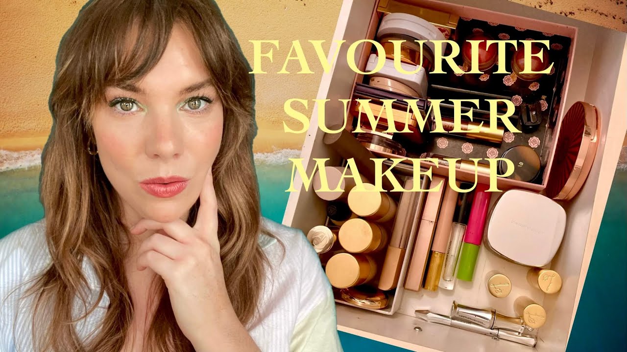 My TOP Drawer SUMMER MAKEUP for 2023 ☀️