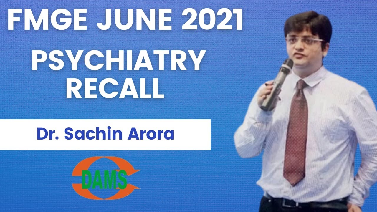 FMGE June 2021 | Psychiatry Recall | Dr Sachin Arora
