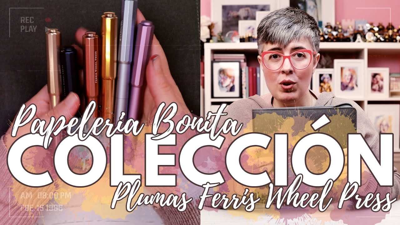 Entre la COLECCIÓN y la OBSESIÓN | Todas MIS PLUMAS de FERRIS WHEEL PRESS