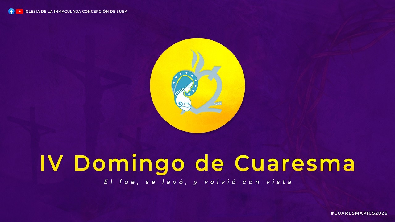 IV Domingo de Cuaresma - Santa Eucaristía ( 8:30 am)