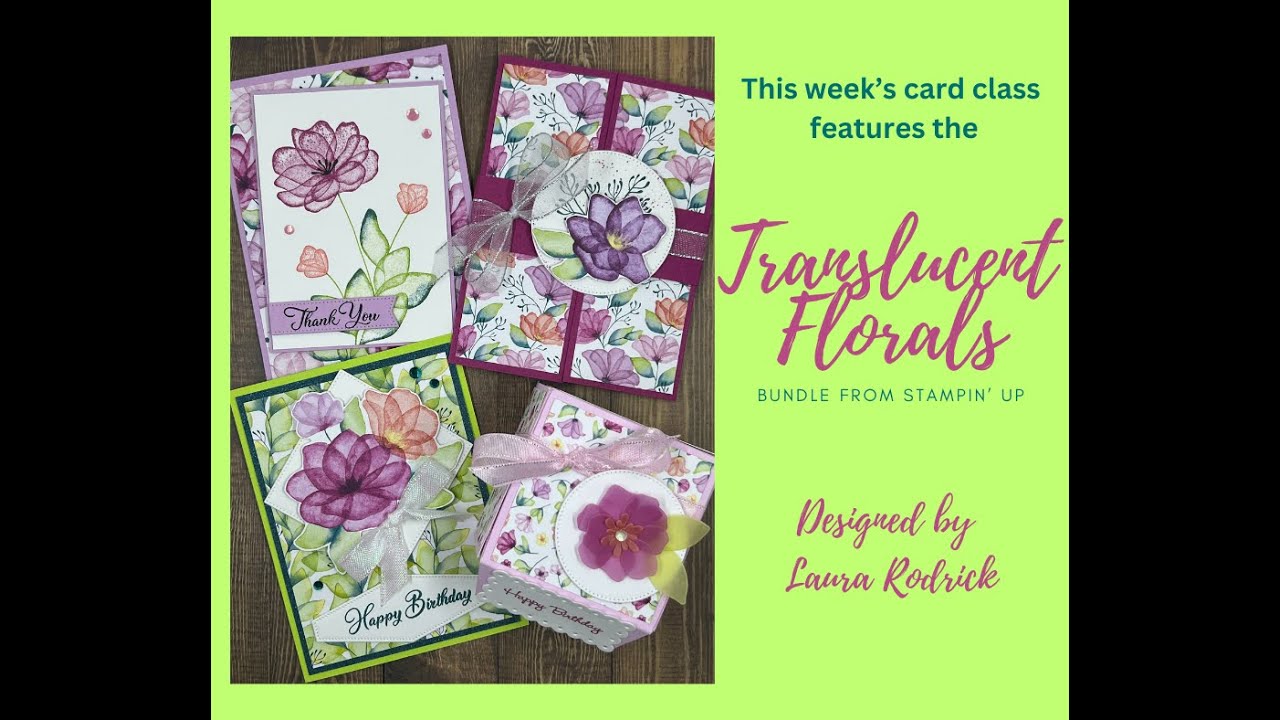 Beautiful flower projects this week featuring the Translucent Florals bundle from Stampin' Up