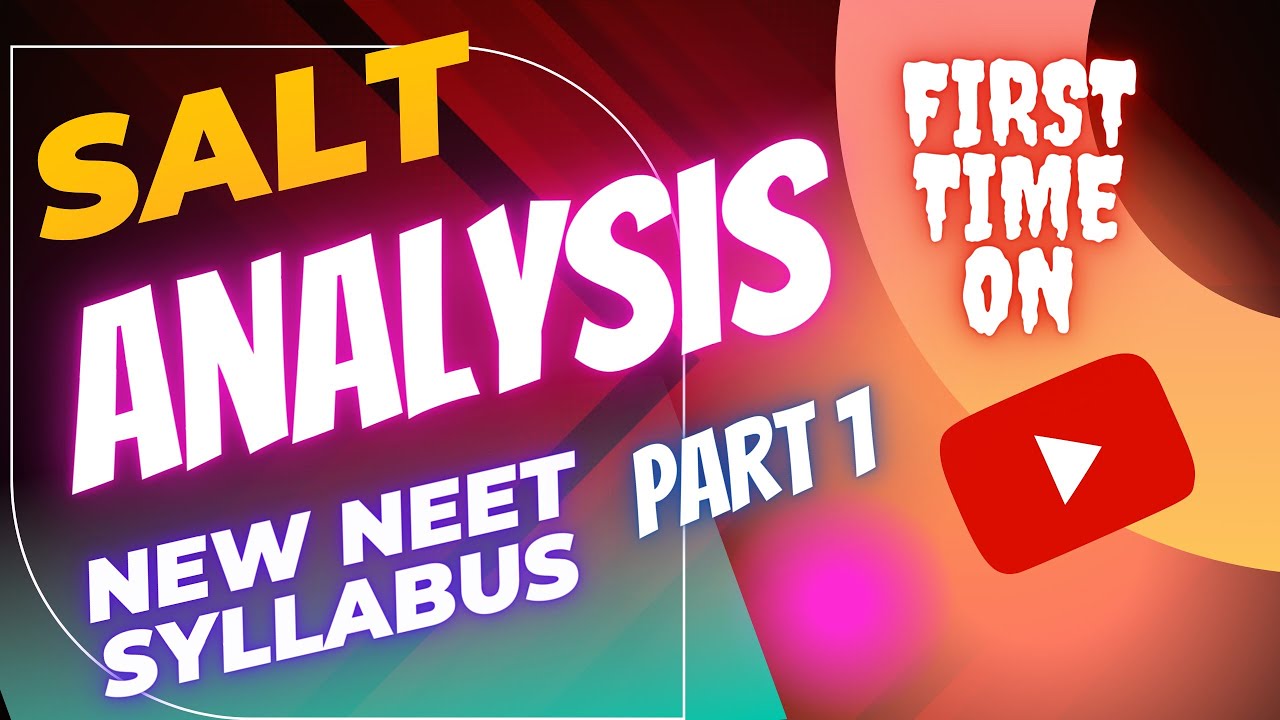 Qualitative Salt Analysis | NEET 2024 New Topic 01 |
