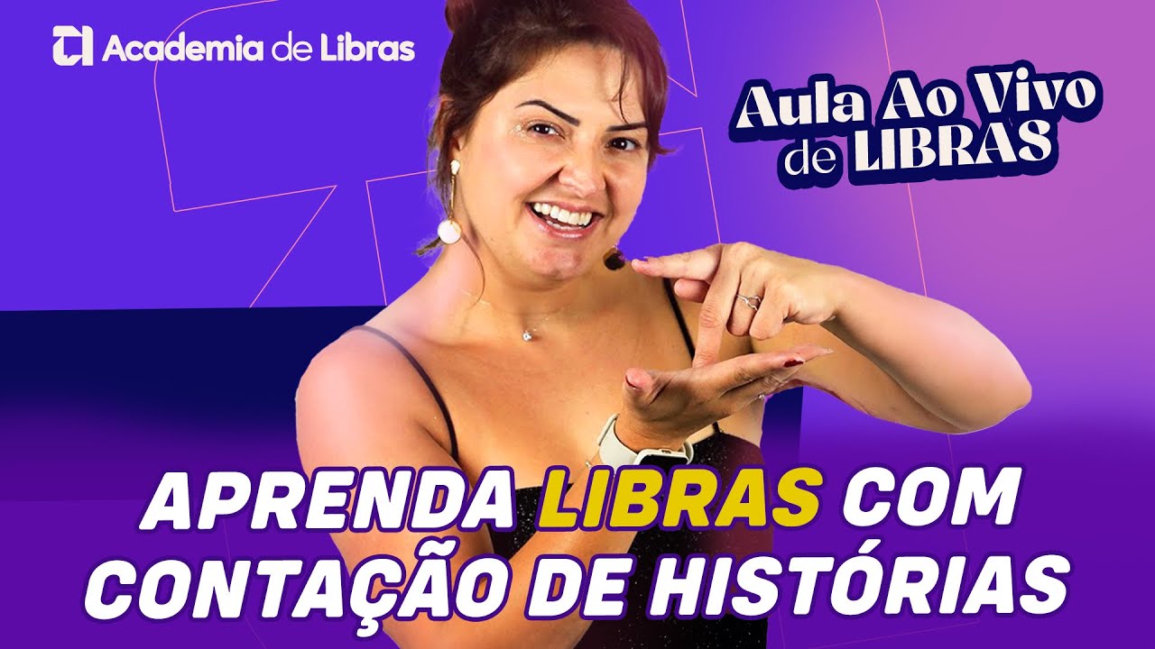 APRENDA LIBRAS COM CONTAÇÃO DE HISTÓRIAS