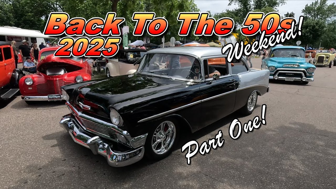 BACK TO THE 50s 2025 !! HUGE CLASSIC CAR SHOW !! hot rods - street rods - classic cars - trucks