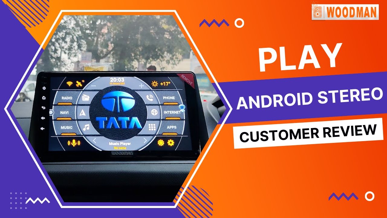 Customer Review of Woodman Play Android Music System for Tata Nexon | 2022 Latest Android Stereo