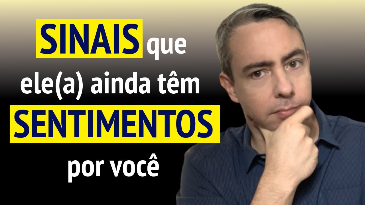 SINAIS que ele(a) ainda têm SENTIMENTOS por você