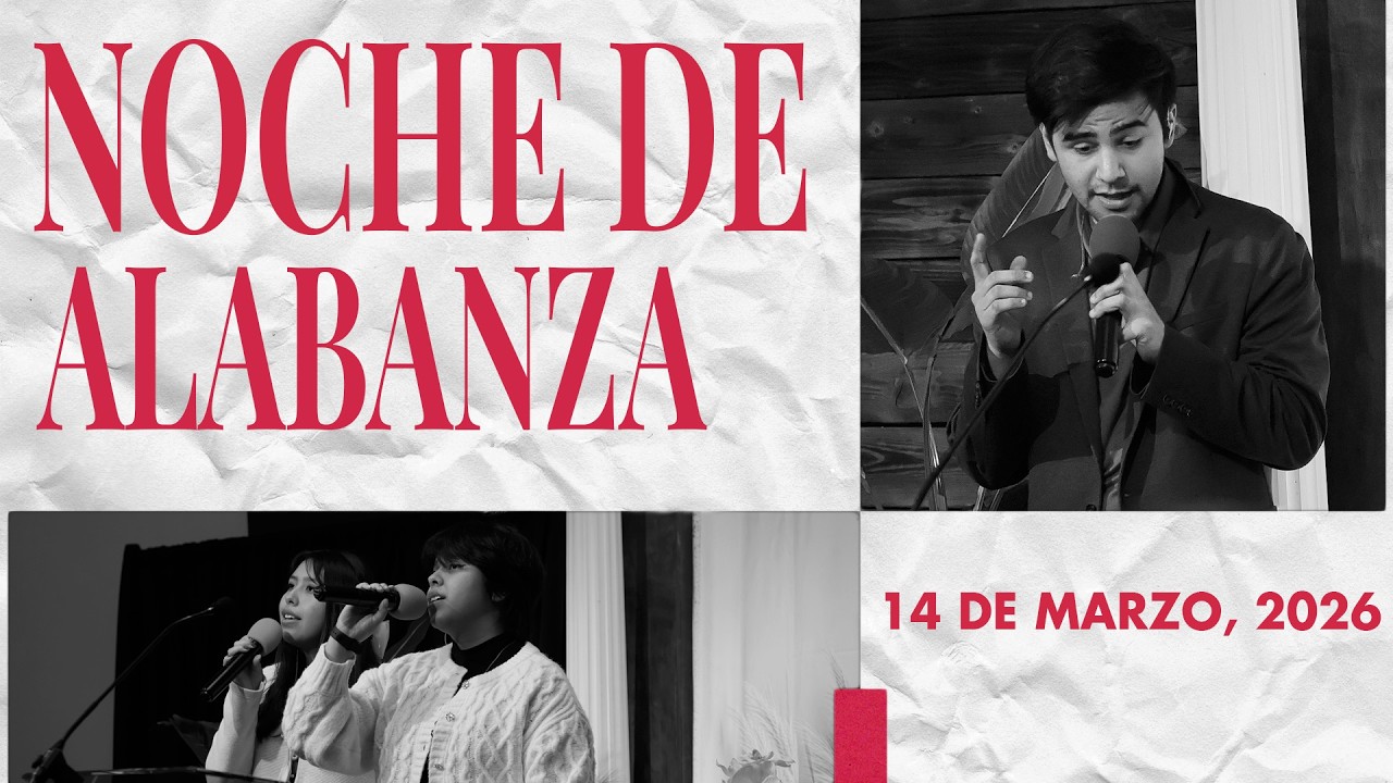 Noche de Alabanza | 14 de Marzo, 2026