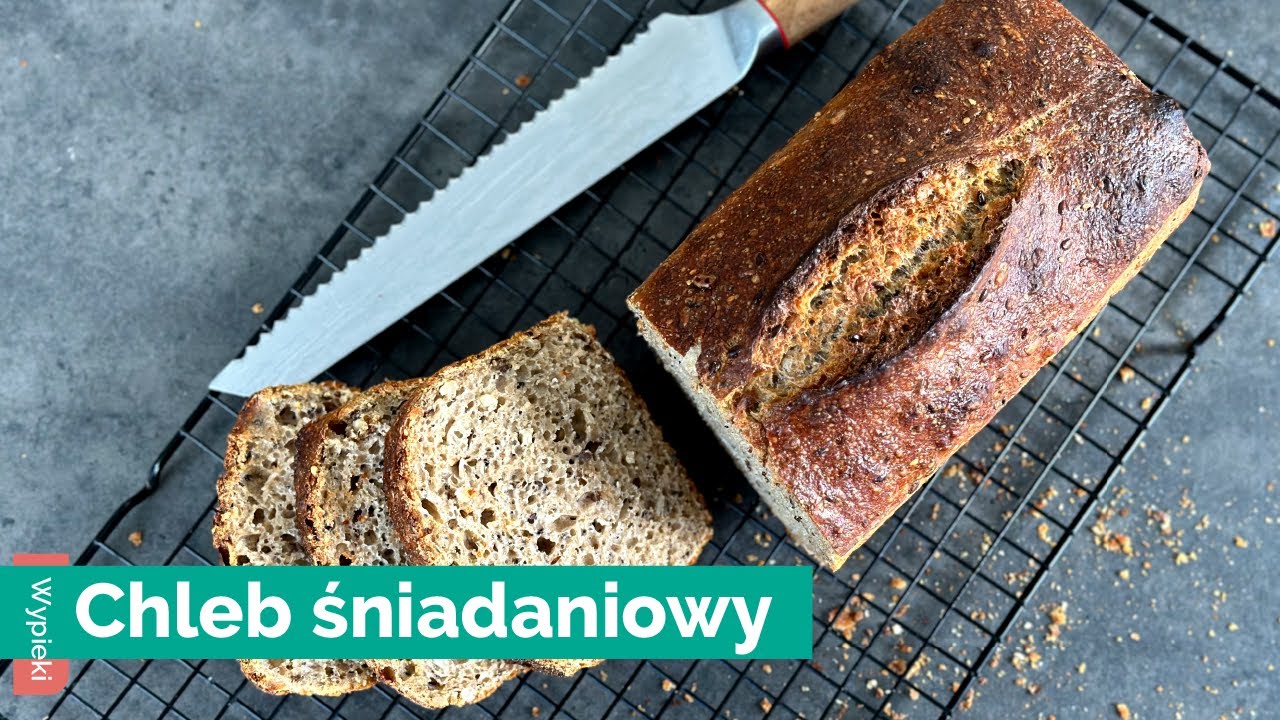 Nie kupuj - upiecz sam CHLEB ŚNIADANIOWY na zakwasie I Kucharski to dobre