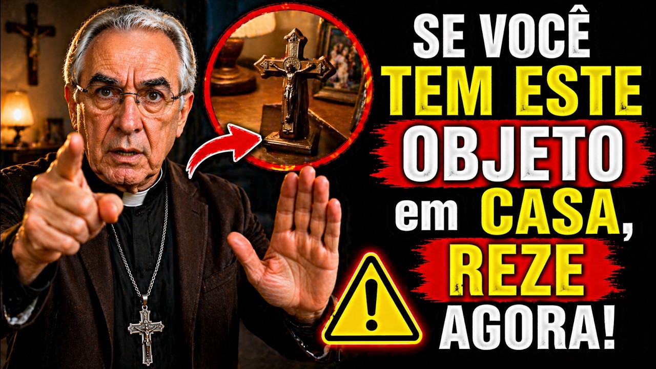 Se Você TEM ESTE OBJETO em Casa, REZE AGORA | Padre Zezinho