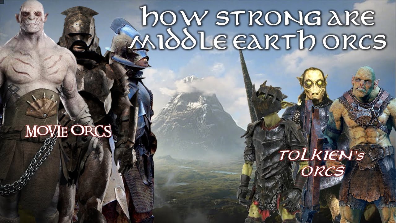 How Strong Are The Middle Earth Orcs? + 5 Strongest Orcs!