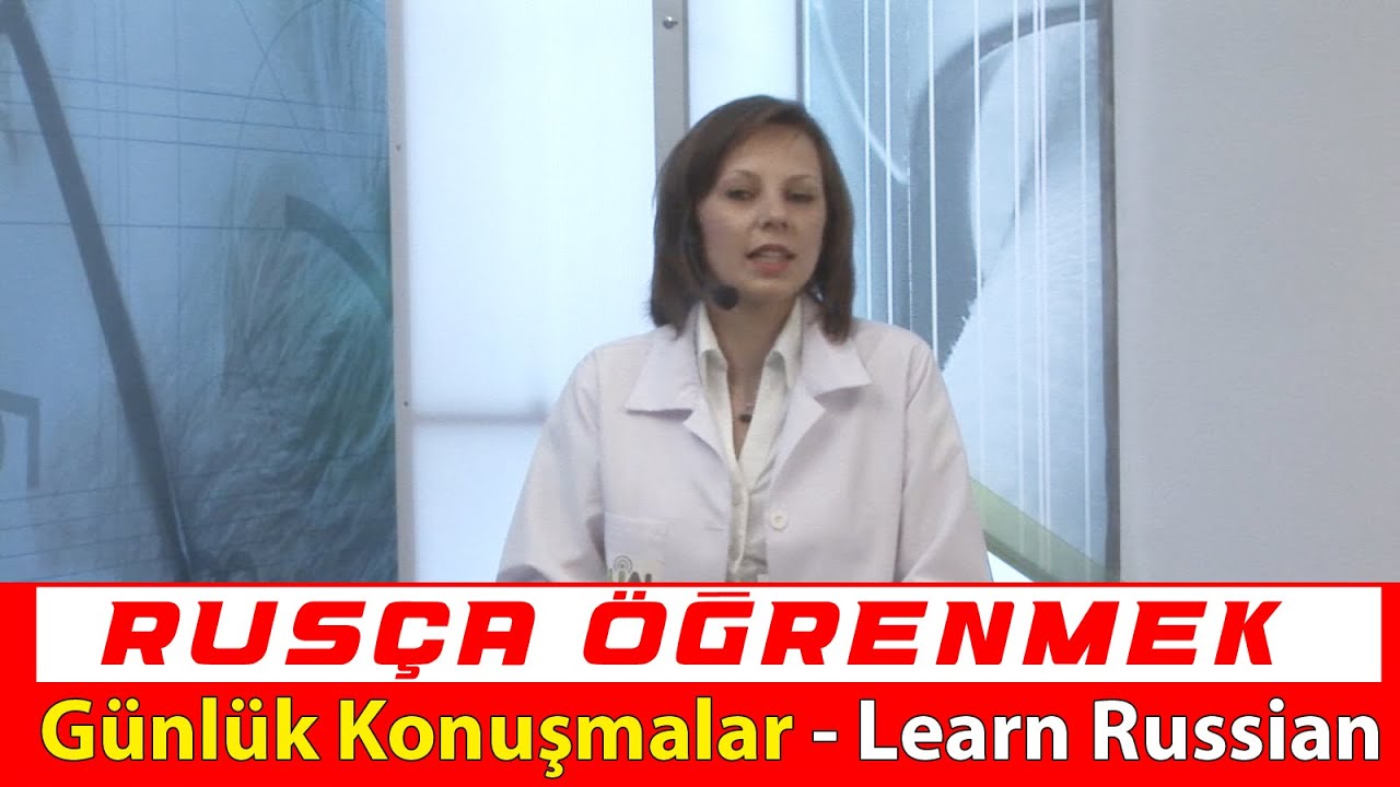 RUSÇA ÖĞRENMEK-Günlük Konuşmalar (Sıfırdan Başlayarak) Learn Russian