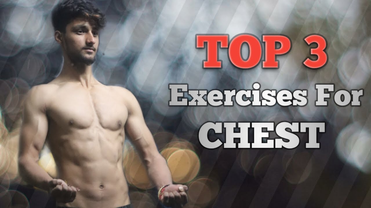 Top 3 Chest Exercises | Ankit Panwar