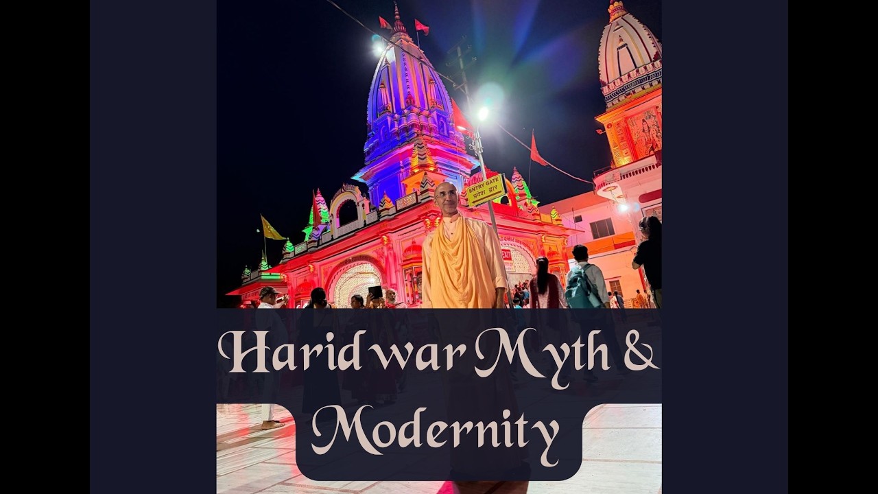 Haridwar: Myth & Modernity: Pilgrimage with Bhakti Nandan Swami Maharaja 2026 in the Himalayas