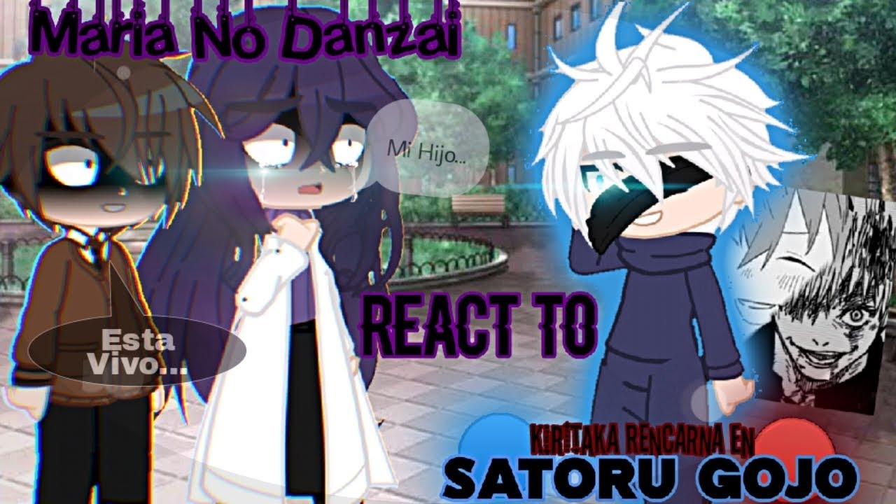 [GM]Maria No Danzai👩‍👦React To Kiritaka Rencarna En 🔵Satoru Gojo🔴[🇪🇸/🇺🇸/🇧🇷]