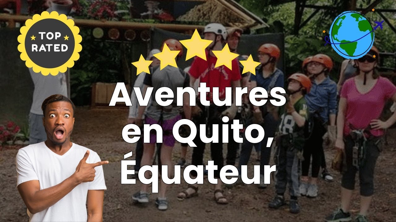 Aventures en Quito, Équateur