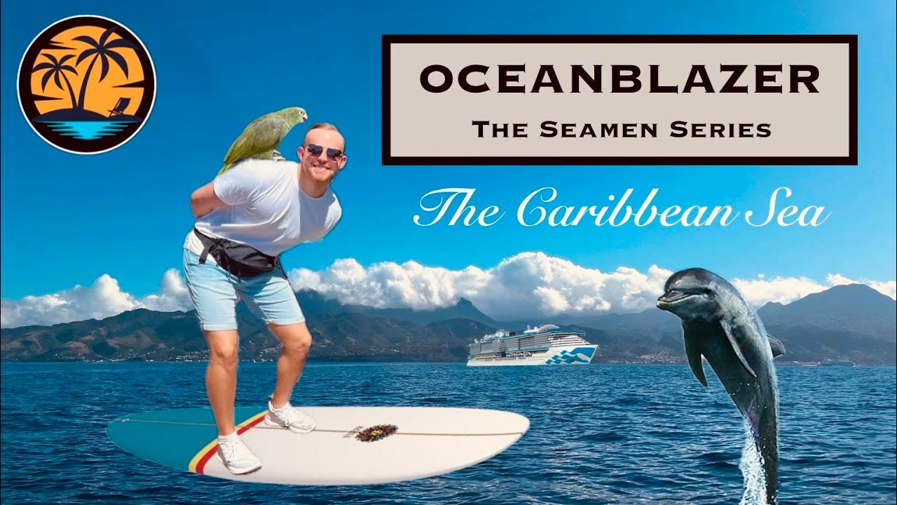 OCEANBLAZER - The Seamen Series, Episode 2 'The Caribbean Sea'