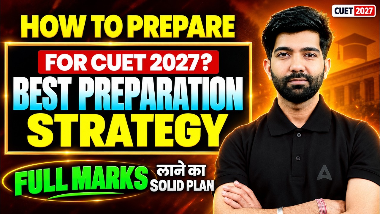 How to Prepare for CUET 2027? 🔥 Best Strategy to Score FULL Marks 💪