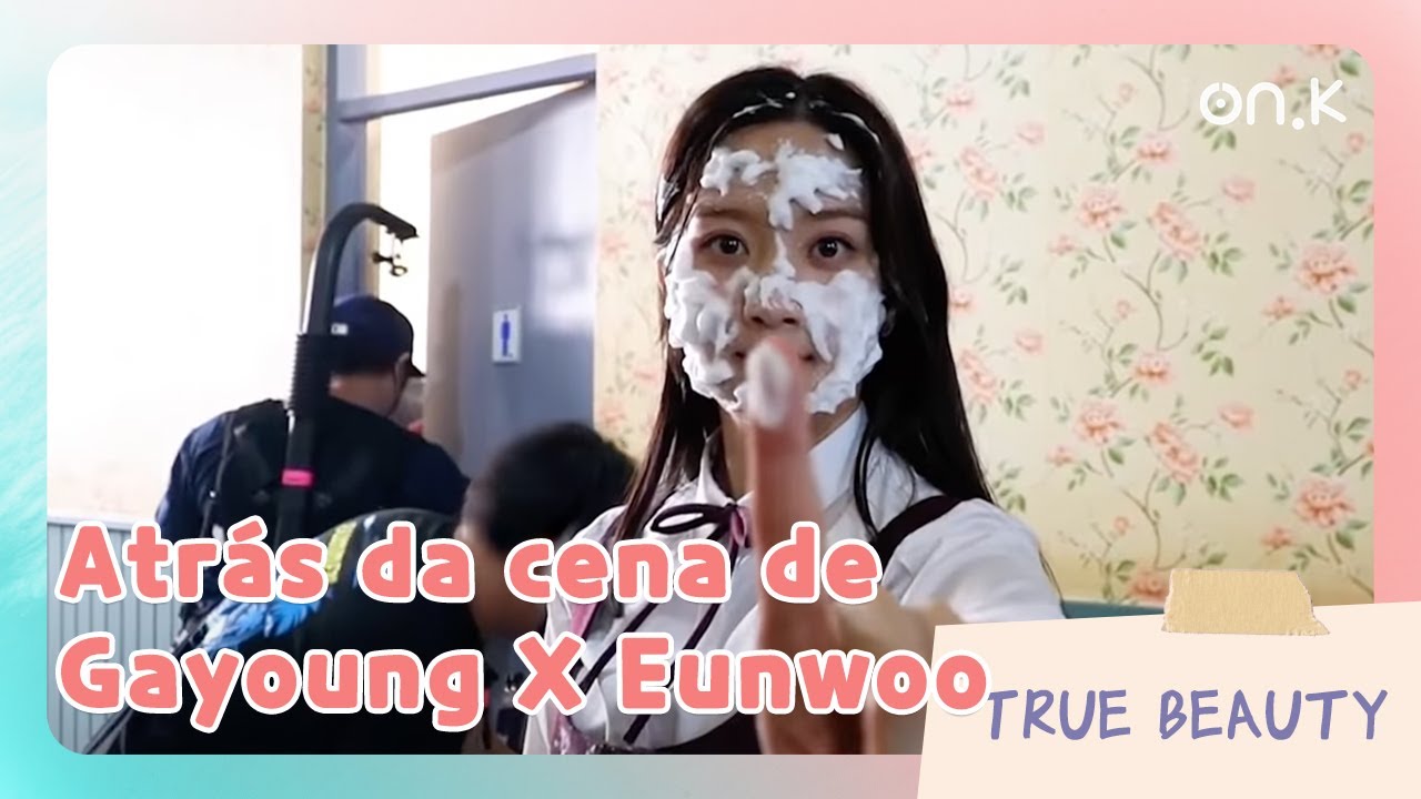 [#TrueBeauty] Atrás da cena de Moon Ga-young X Cha Eun-woo | #OndaK