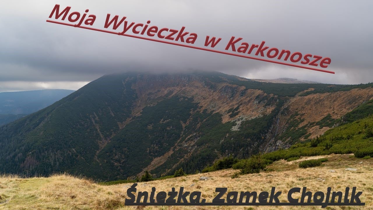 Moja Wycieczka w Karkonosze Śnieżka przez Kocioł Łomniczki, Zamek Chojnik