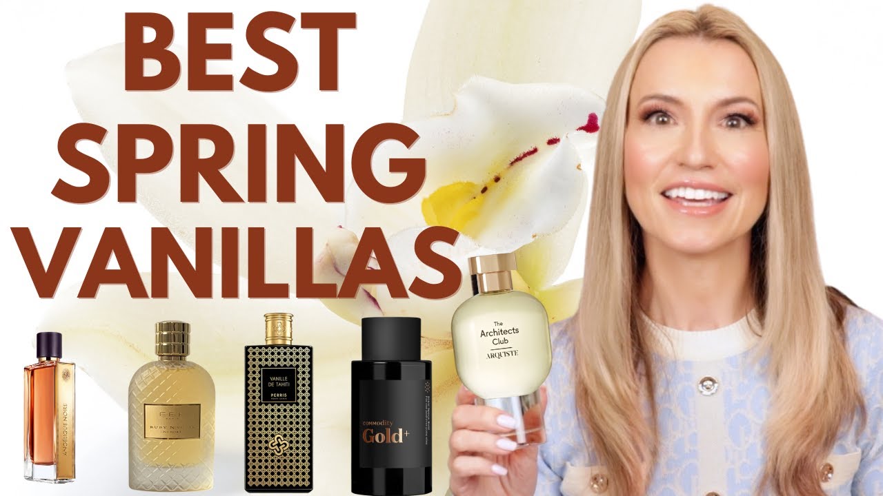 Top 12 Spring Vanilla Fragrances | 12 Spring Vanilla Perfumes for 2022 | #perfume