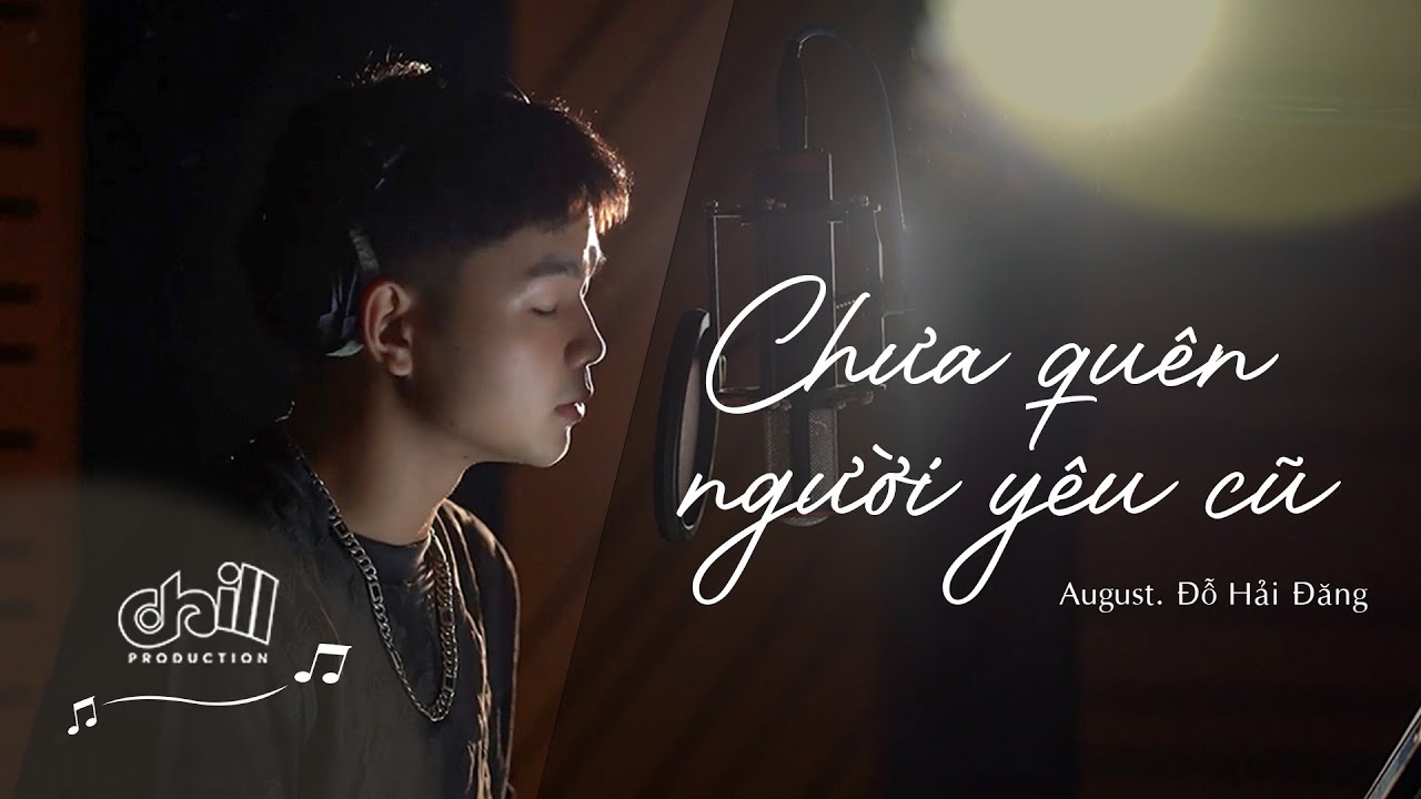 CHƯA QUÊN NGƯỜI YÊU CŨ - HÀ NHI x HỨA KIM TUYỀN | AUGUST.  ĐỖ HẢI ĐĂNG COVER