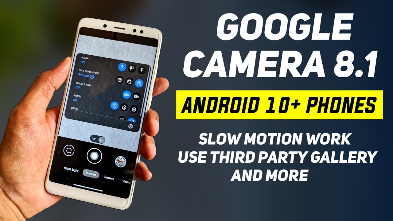 Google Camera 8.1 For Android 10+ Phones | Slow Motion Work, Use Third Party Gallery, & More