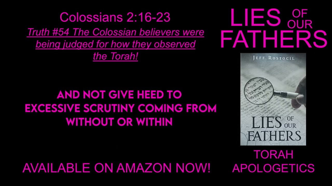 #54 The Colossian believers were being judged for how they observed the Torah BY JEFF ROSTOCIL