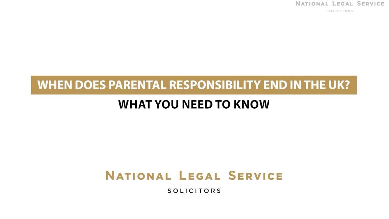 When Does Parental Responsibility End in the UK