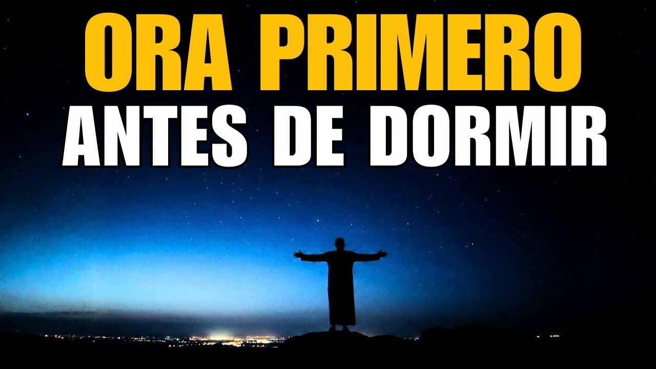 Antes de Dormir, Agradece a Dios | Esta Oración de la Noche Renovará Tu Descanso