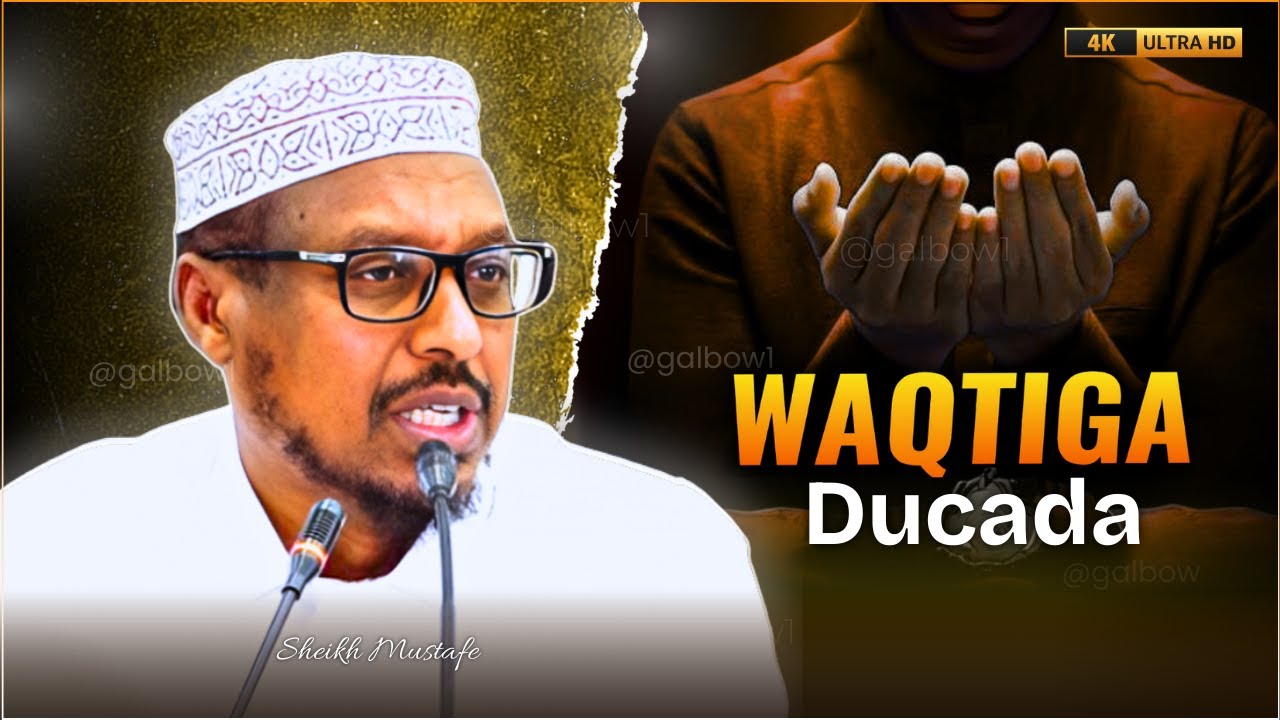 Waqtiyada Ducada La Aqbalo🌛Ka faaideyso 🤲  Muxaadaro Qiimo Badan | Sh Mustafe