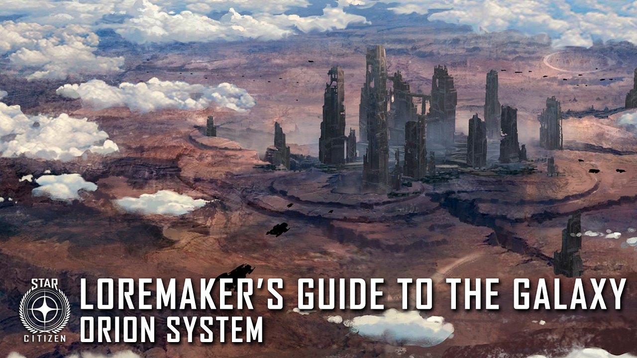 Star Citizen: Loremaker's Guide to the Galaxy - Orion System