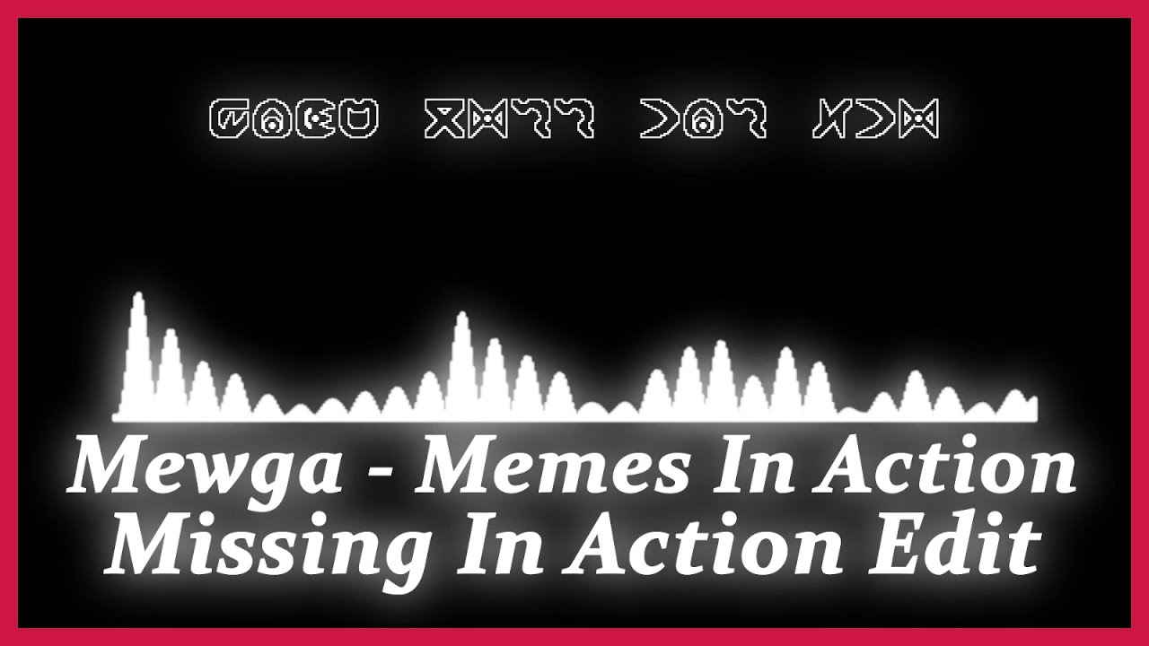 [2021] Mewga - Memes In Action (Missing In Action Edit) [Frenchcore]