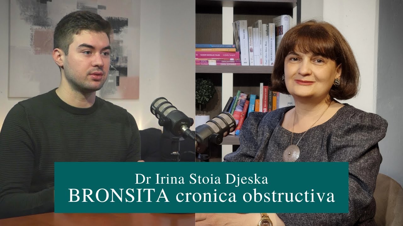 Dr Irina Stoia Djeska | BRONSITA CRONICA OBSTRUCTIVA (BPOC) #podcastulmedical