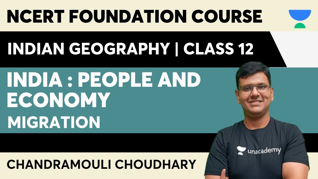 Class 12 NCERT Geography | India People and Economy | Migration | Chandramouli Choudhary