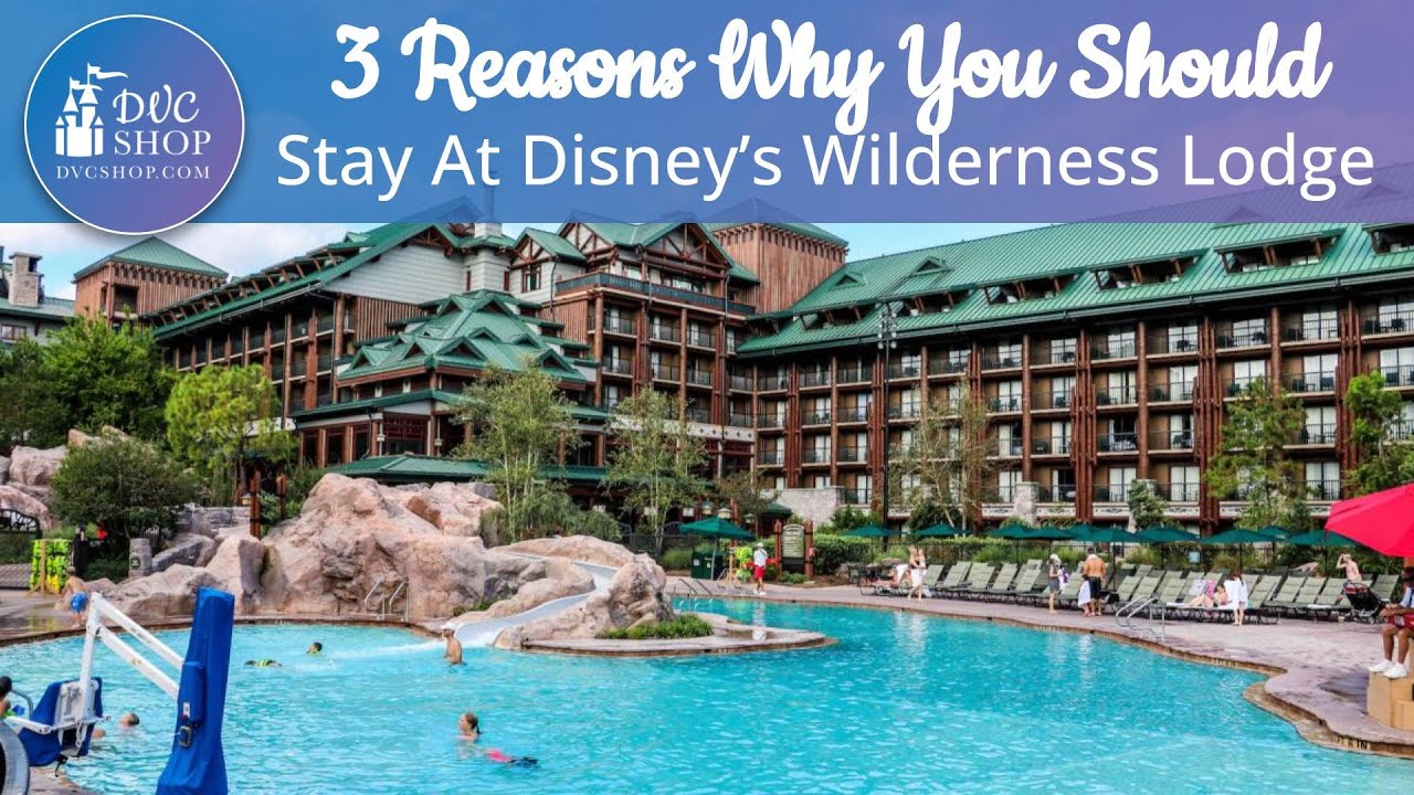 3 Reasons Why You Should Stay At Disney&rsquo;s Wilderness Lodge