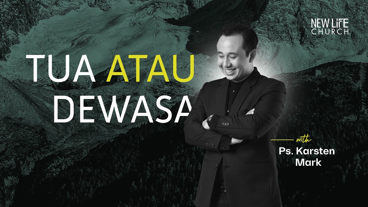 Tua Atau Dewasa - 4PM | March 1st, 2026 with Ps. Karsten Mark