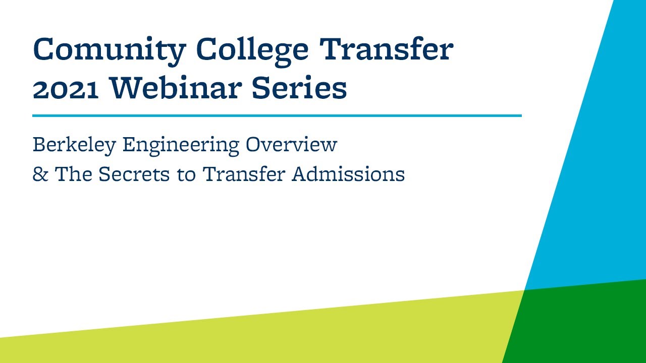 Berkeley Engineering Overview & The Secrets to Transfer Admissions