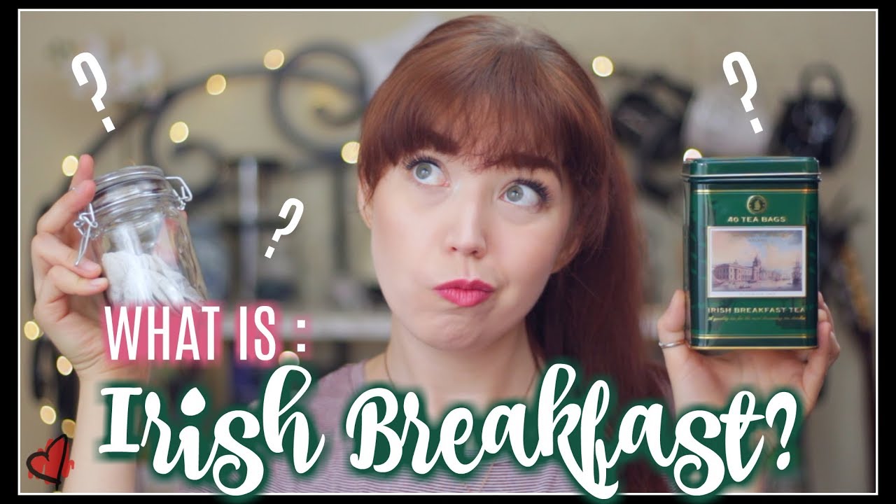 WHAT IS: Irish Breakfast Tea?! & How It's Different from English Breakfast - TTWM