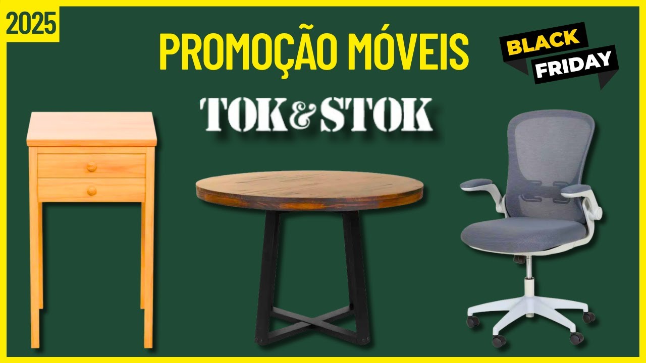 💣 TOK&STOK SURPREENDE | Promoções Tok&Stok Black Friday 2025 – Móveis e Decoração com até 60% OFF!
