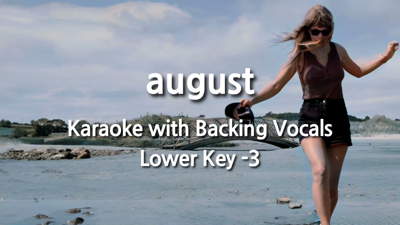 august (Lower Key -3) Karaoke with Backing Vocals