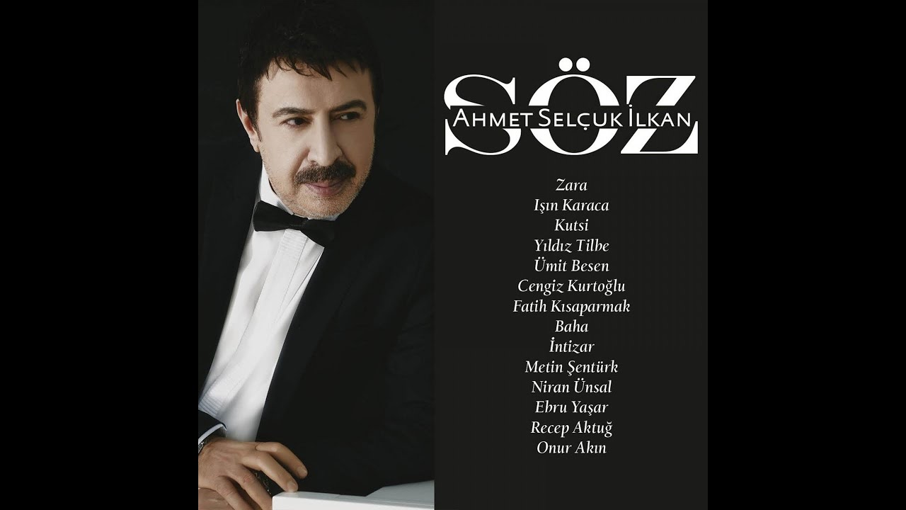 Ahmet Sel&ccedil;uk İlkan- S&ouml;z (Full Alb&uuml;m Dinle) #ahmetsel&ccedil;ukilkan