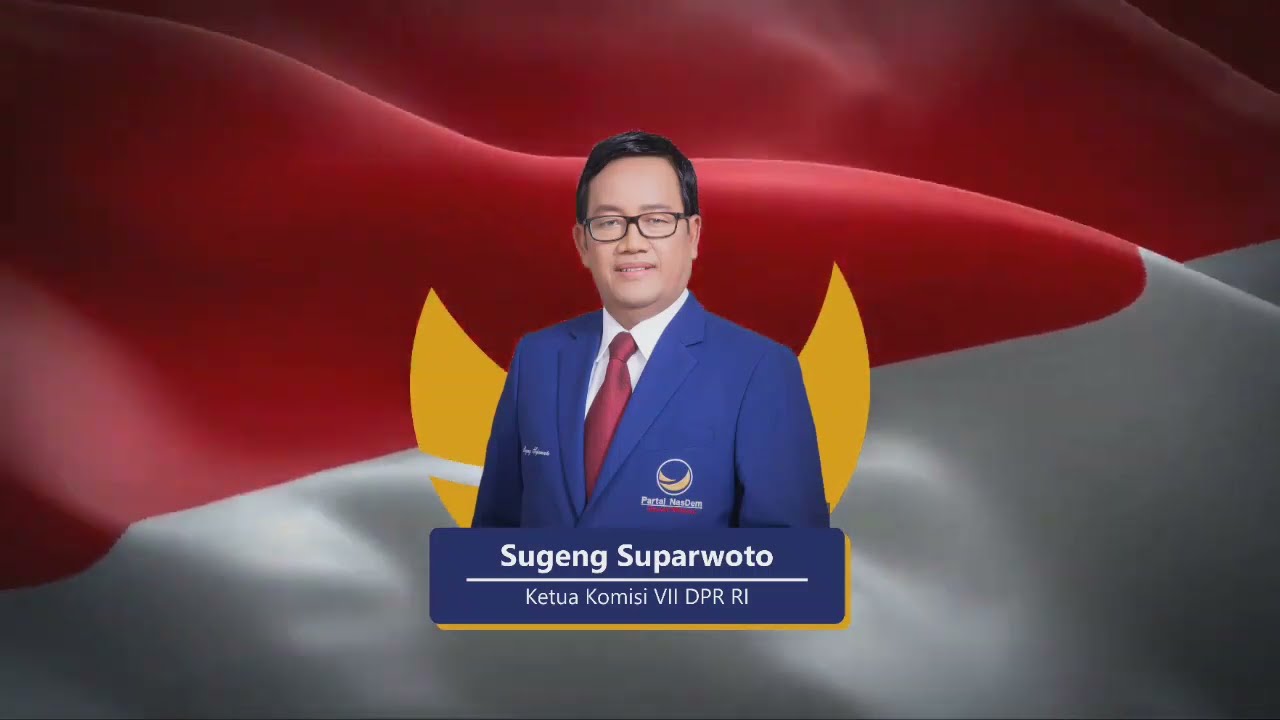 Profil & Kiprah Bapak Sugeng Suparwoto (Ketua Komisi VII DPR RI)