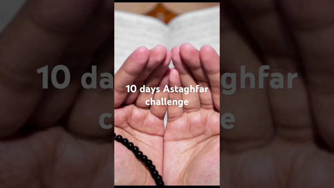10 days astaghfar challenge |astaghfar ki fazilat |7000 times astaghfar |powerful wazifa