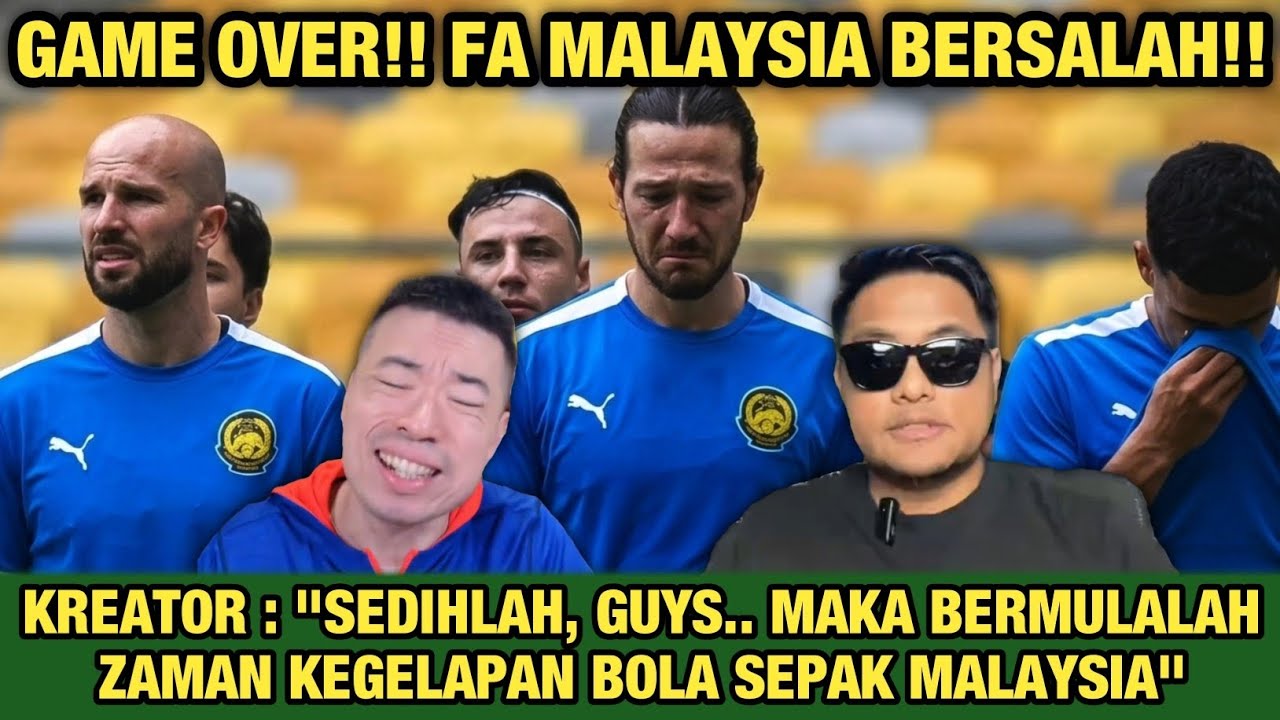 GAME OVER‼️FA MALAYSIA BERSALAH‼️KREATOR: 