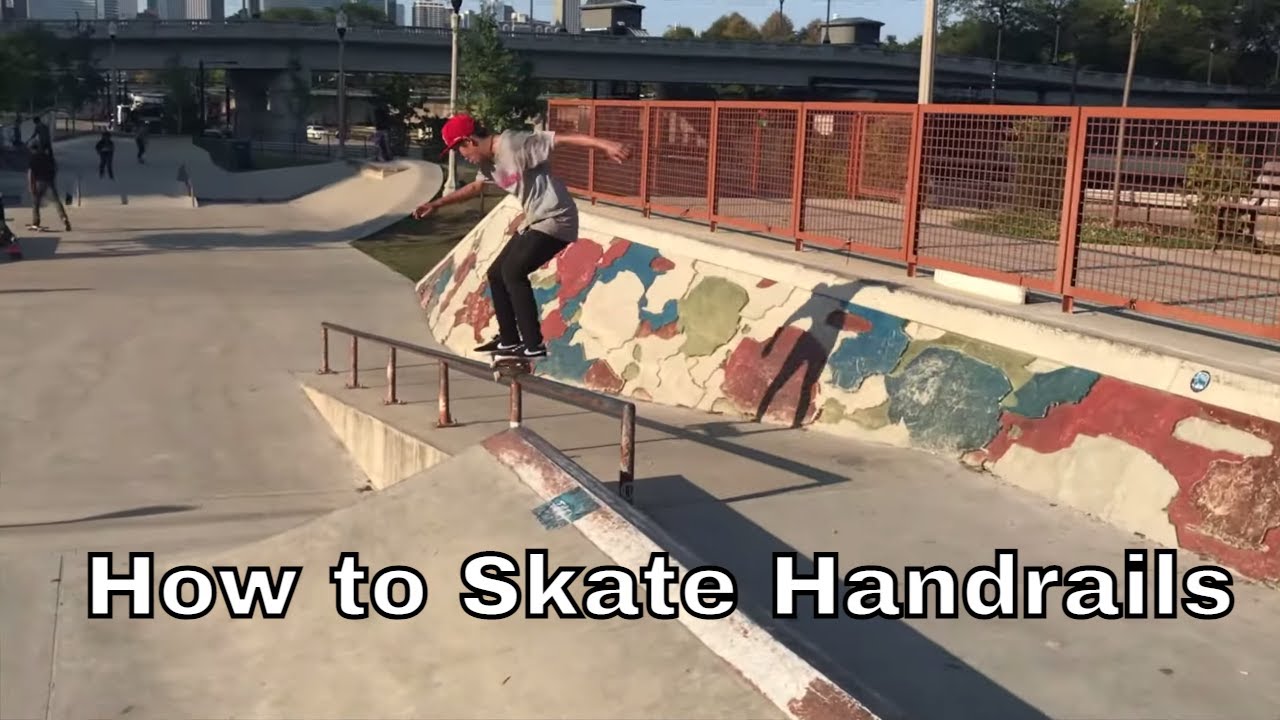 How To Skate Handrails