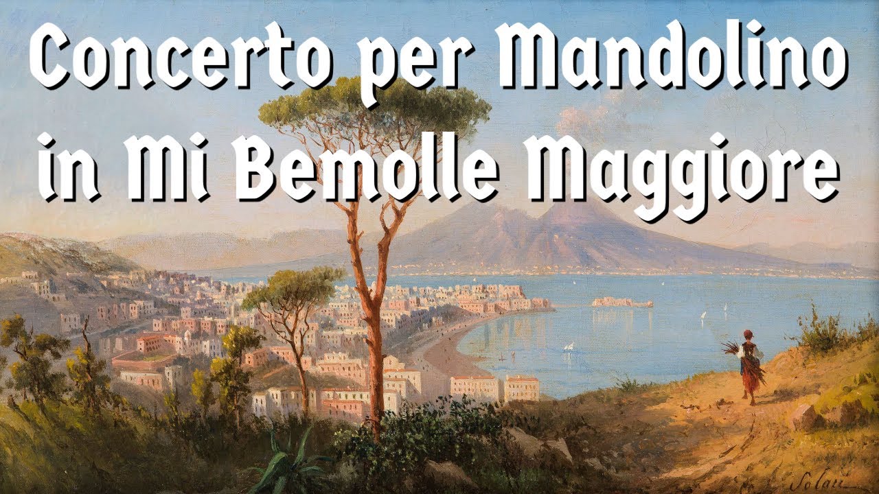 Giovanni Paisiello – Concerto for Mandolin in E-Flat Major [Italian classical music]