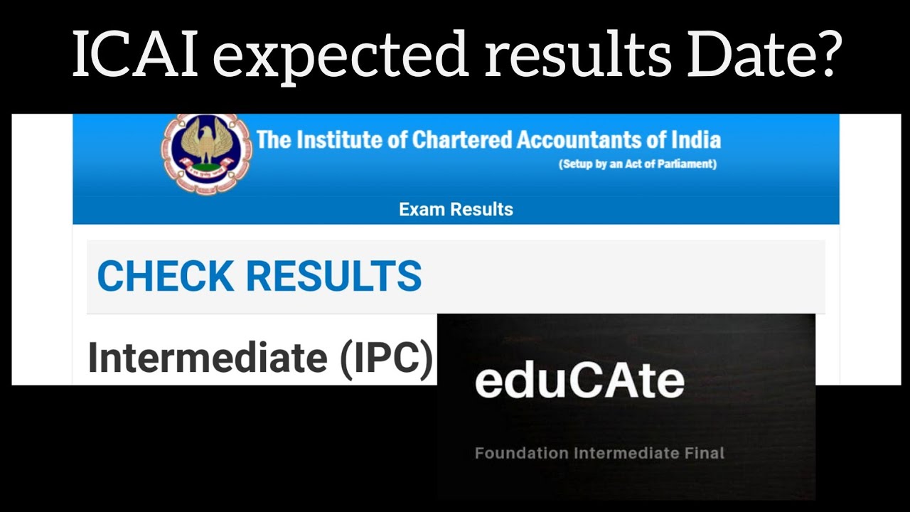 Expected Results date | May 2022 | CA inter and Final