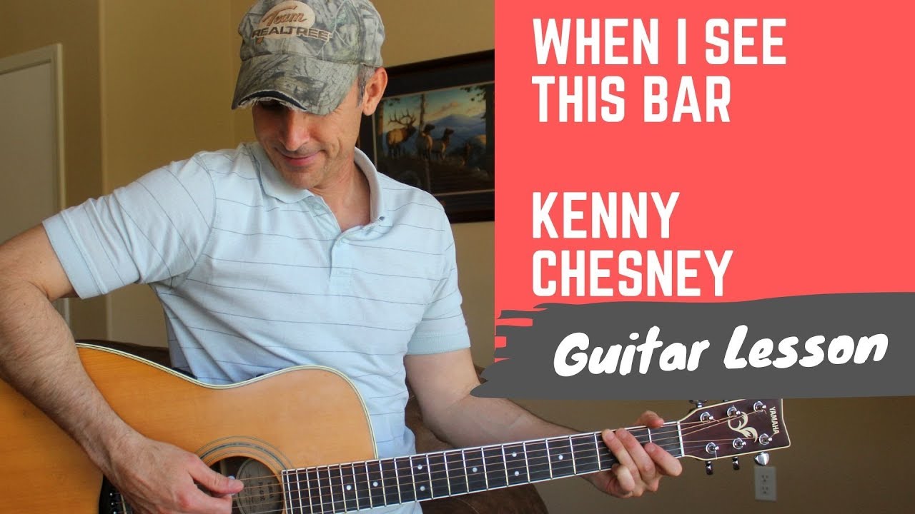 When I See This Bar - Kenny Chesney - Guitar Lesson | Tutorial